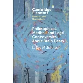 Philosophical, Medical, and Legal Controversies about Brain Death