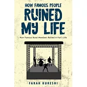 How Famous People Ruined My Life