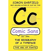 Comic Sans: The Biography of a Typeface