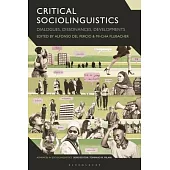 Critical Sociolinguistics: Dialogues, Dissonances, Developments