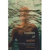 Bodies of Water: Queer Aesthetics in Contemporary Latin American Cinema