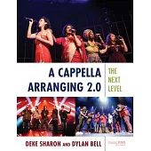 A Cappella Arranging 2.0: The Next Level