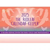 The Redleaf Calendar-Keeper 2025: A Record-Keeping System for Family Child Care Professionals