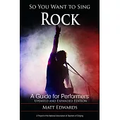 So You Want to Sing Rock ’n’ Roll: A Guide for Performers