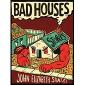 Bad Houses
