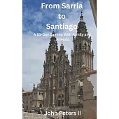 From Sarria to Santiago: A 10-Day Camino With Family and Friends