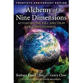 Alchemy of Nine Dimensions: Activating the Full Spectrum of Consciousness