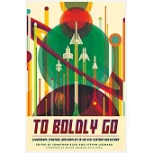 To Boldly Go: Leadership, Strategy, and Conflict in the 21st Century and Beyond