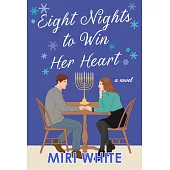 Eight Nights to Win Her Heart