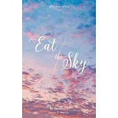Eat the Sky: poems & musings (full colour edition)