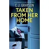 Taken from Her Home: an absolutely gripping crime thriller with a massive twist