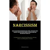Narcissism: Abuse By Gaslighting And Narcissism Healing, Divorce, And Recovery From A Narcissist, Seek Refuge From Detrimental Emo