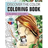 Discover the Color Coloring Book: Calming Colors - Book Two