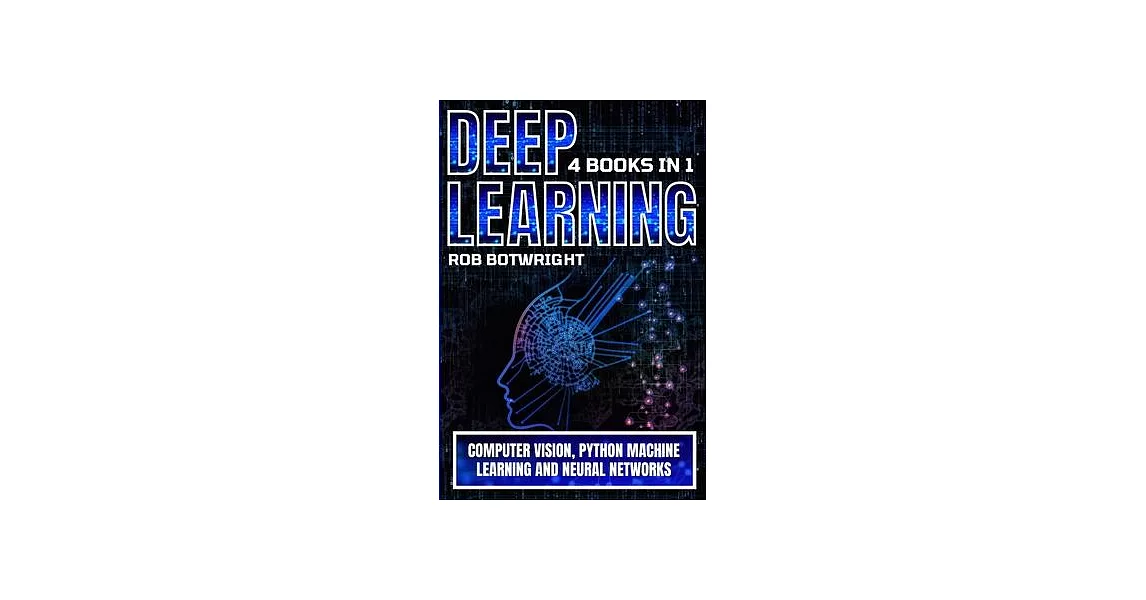 博客來-Deep Learning: Computer Vision, Python Machine Learning And Neural ...