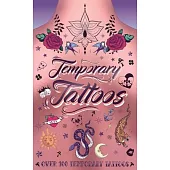 Temporary Tattoos: With 300 Designs, History of Tattoos, a Guide to Accessorize, and More