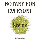 Botany for Everyone: Stems