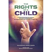 The Rights of a Child: A comprehensive manual of Child Upbringing in the School of the Ahlul Bayt (as)