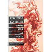 Persisting Pandemics: Syphilis, Aids, and Covid