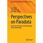 Perspectives on Paradata: Research and Practice of Documenting Process Knowledge