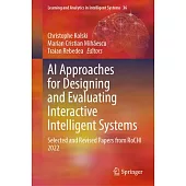 AI Approaches for Designing and Evaluating Interactive Intelligent Systems: Selected and Revised Papers from Rochi 2022