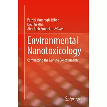 Environmental Nanotoxicology: Combatting the Minute Contaminants