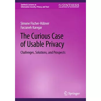 The Curious Case of Usable Privacy: Challenges, Solutions, and Prospects