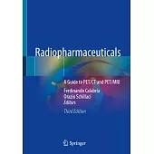 Radiopharmaceuticals: A Guide to Pet/CT and Pet/MRI