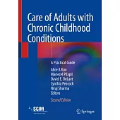 Care of Adults with Chronic Childhood Conditions: A Practical Guide