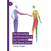 The Nonverbal Communication of Our Gendered and Sexual Selves
