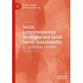 Social Entrepreneurship Strategies and Social Sector Sustainability: A Caribbean Context