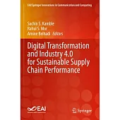 Digital Transformation and Industry 4.0 for Sustainable Supply Chain Performance
