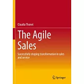 The Agile Sales: Successfully Shaping Transformation in Sales and Service
