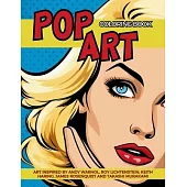 Pop Art Coloring Book inspired by Andy Warhol, Roy Lichtenstein, Keith Haring, James Rosenquist and Takashi Murakami: Fun and Easy Pin-Ups Models, Pop