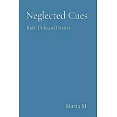 Neglected Cues: Kids’ Unheard Desires