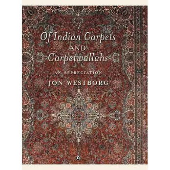 Of Indian Carpets and Carpetwallahs: An Appreciation