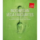 Indonesian Vega Favourites: Restaurant Blauw’s Crew Presents 70 Authentic Vegetarian and Vegan Recipes
