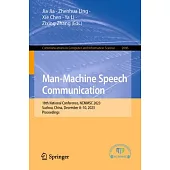 Man-Machine Speech Communication: 18th National Conference, Ncmmsc 2023, Suzhou, China, December 8-10, 2023, Proceedings
