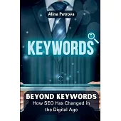 Beyond Keywords: How SEO Has Changed in the Digital Age