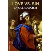 Love vs. Sin in Catholicism