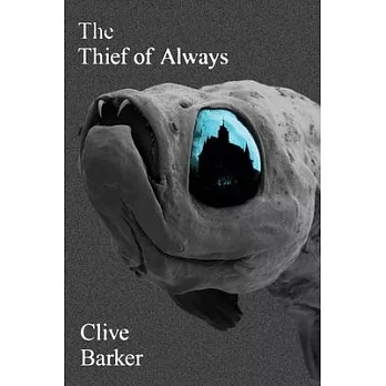 Thief of Always: A Fable