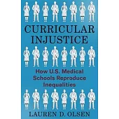 Curricular Injustice: How U.S. Medical Schools Reproduce Inequalities