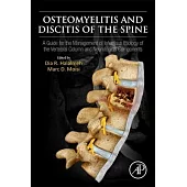 Osteomyelitis and Discitis of the Spine: A Guide for the Management of Infectious Etiology of the Vertebral Column and Neurological Components