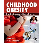 Childhood Obesity: From Basic Knowledge to Effective Prevention