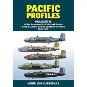 Pacific Profiles Volume 14: Allied Bombers: B-25 Mitchell Series Australia, New Guinea and the Solomons 1942-1945