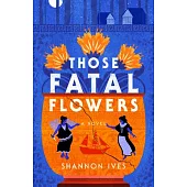 Those Fatal Flowers