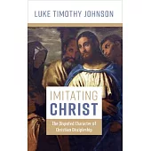 Imitating Christ: The Disputed Character of Christian Discipleship