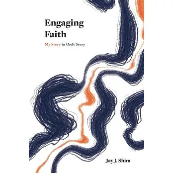 Engaging Faith: My Story in God’s Story