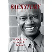 Backstory: The Many Lives of Granville Johnson