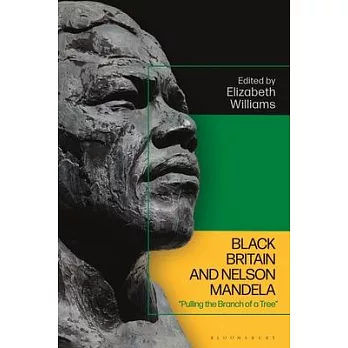 Black Britain and Nelson Mandela: ＂Pulling the Branch of a Tree＂