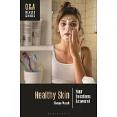 Healthy Skin: Your Questions Answered